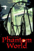 Phantom World by Mark A. Roeder | Goodreads